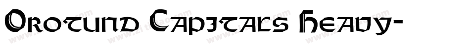 Orotund Capitals Heavy字体转换